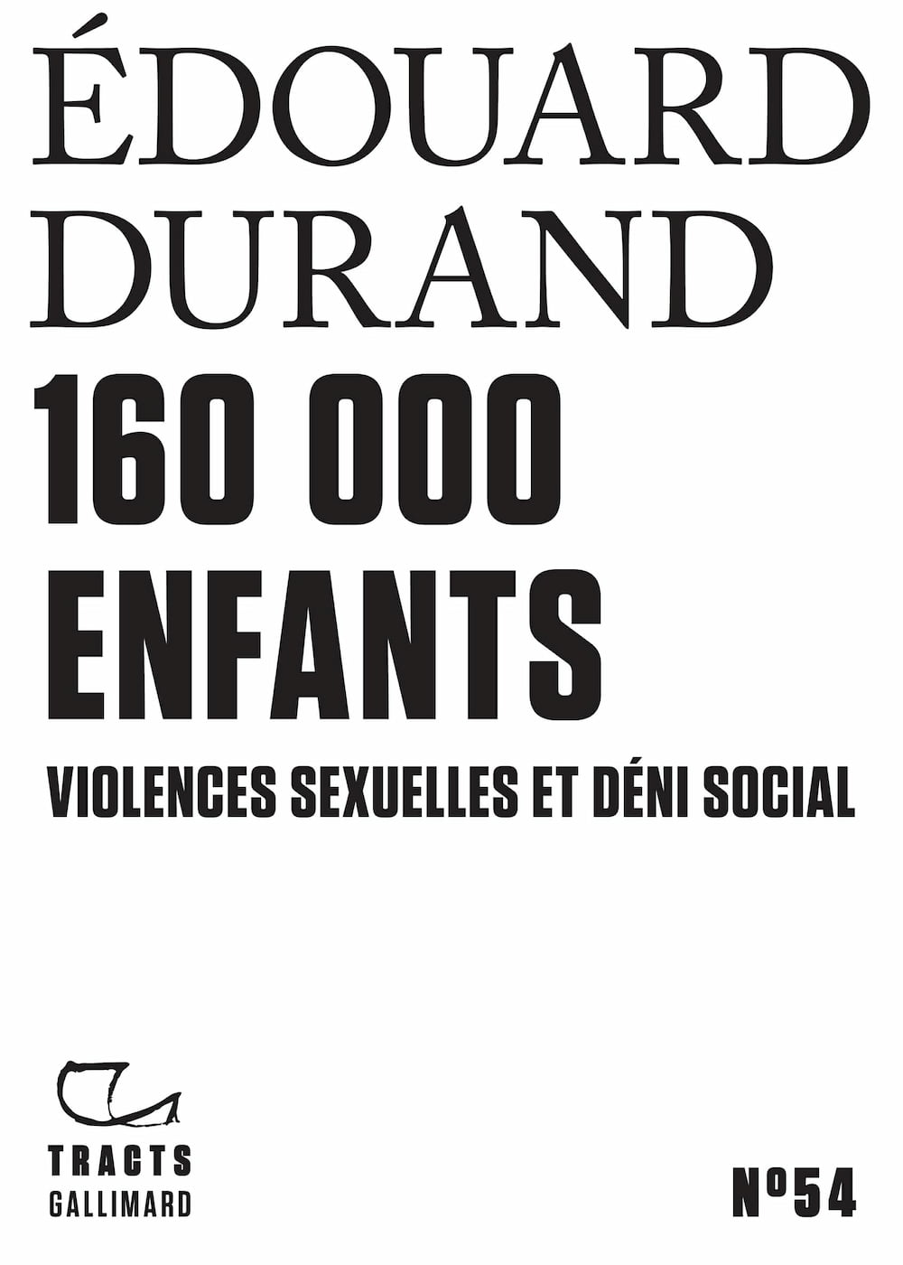Couverture du "Tract" publié chez Gallimard par Edouard Durand : « 160 000 enfants - Violences sexuelles et déni social »